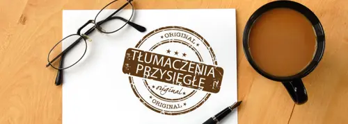 Certified Document Translation: Where to Find a Certified Translator for Polish in Warsaw and Throughout Poland